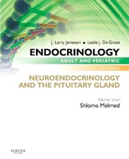 Endocrinology Adult and Pediatric: Neuroendocrinology and the Pituitary Gland