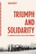 Triumph and Solidarity