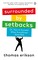 Surrounded by Setbacks