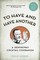 To Have and Have Another Revised Edition