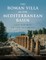 Roman Villa in the Mediterranean Basin