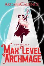 New Life as a Max Level Archmage, Book 1