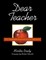Dear Teacher