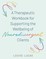 A Therapeutic Workbook for Supporting the Wellbeing of Neurodivergent Clients