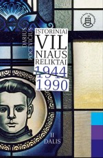Istoriniai Vilniaus reliktai 1944–1990, 2 dalis