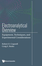 Electroanalytical Overview: Equipment, Techniques, and Experimental Considerations