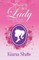 I Choose To Be a Lady