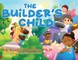 The Builder's Child