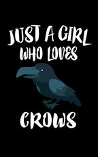 Just A Girl Who Loves Crows