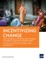 Incentivizing Change