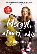 MERGYT, ATMERK AKIS: pasaulinis leidybos fenomenas, įkvėpęs milijonus moterų keisti gyvenimą