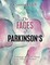The Faces of Parkinson's: An Anthology of Stories About Some Awesome Parkies!