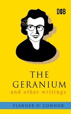The Geranium and Other Writings