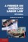 Primer on American Labor Law