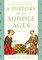 A History of the Middle Ages, 300-1500