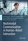 Multimodal Communication in Human-Robot Interaction