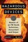 Hazardous Devices