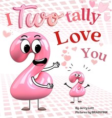 I Two-tally Love You