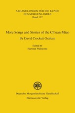 More Songs and Stories of the Ch'uan Miao. By David Crockett Graham