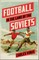 Football in the Land of the Soviets