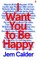 I Want You to Be Happy