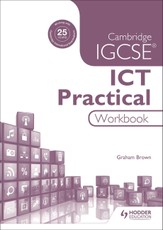 Cambridge IGCSE ICT Practical Workbook