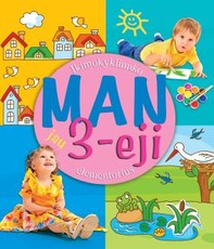 Man jau 3-eji. Ikimokyklinuko elementorius