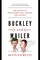 Buckley and Mailer: The Difficult Friendship That Shaped the Sixties