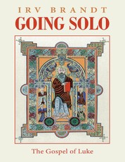 Going Solo: The Gospel of Luke