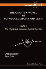Quantum World of Ultra-Cold Atoms and Light, the - Book II: The Physics of Quantum-Optical Devices