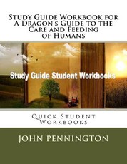 Study Guide Workbook for A Dragon's Guide to the Care and Feeding of Humans