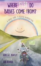 Where Else Do Babies Come From?
