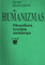 Humanizmas: filosofinės teorijos metmenys