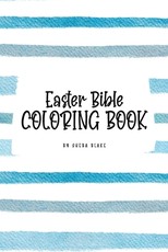 Easter Bible Coloring Book for Children (6x9 Coloring Book / Activity Book)