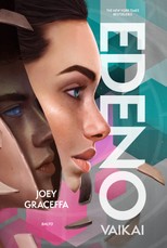 EDENO VAIKAI. Kaip išgyventi žiauriame pasaulyje, kuriame tau buvo draudžiama gimti? „The New York Times“ bestselerių trilogijos „Edenas“ pirmoji dalis (naujas leidimas!)