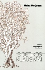 Bioetikos klausimai: vadovas sąmoningiems katalikams