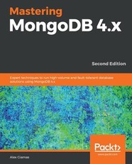 Mastering MongoDB 4.x - Second Edition