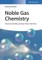 Noble Gas Chemistry