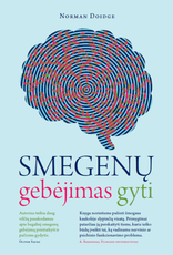 Smegenų gebėjimas gyti. Smegenų plastiškumas, nepaprasti atradimai ir pasveikimo istorijos