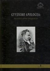 Gyvenimo apologija: Nietzsche'ės teorinės interpretacijos