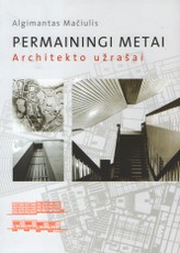 Permainingi metai. Architekto užrašai