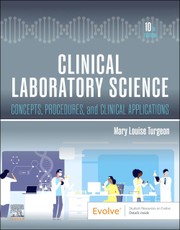 Clinical Laboratory Science: Concepts, Procedures, and Clinical Applications