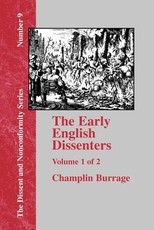 The Early English Dissenters, Volume 1