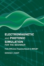 Electromagnetic and Photonic Simulation for the Beginner: Finite-Difference Frequency-Domain in Matlab(r)