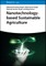 Nanotechnology-Based Sustainable Agriculture