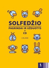 SOLFEDŽIO PAGRINDAI IR UŽDUOTYS 3 klasei su kompaktine plokštele
