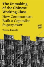 The Unmaking of the Chinese Working Class