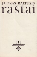 Juozas Baltušis. Raštai III (1981)