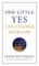 One Little Yes Can Change Your Life