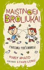 Maištingieji broliukai. Pavojingi pokštininkai